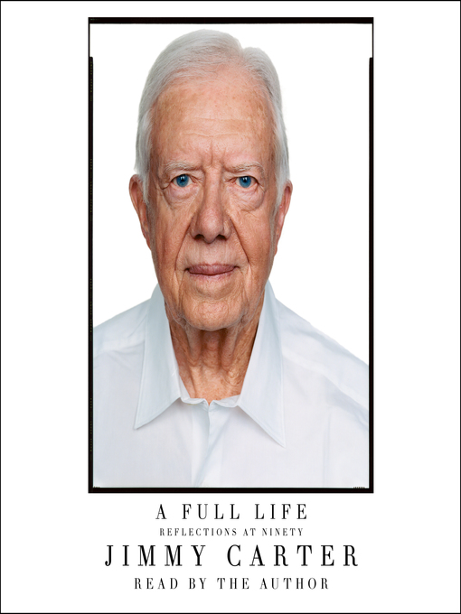 Title details for A Full Life by Jimmy Carter - Wait list
